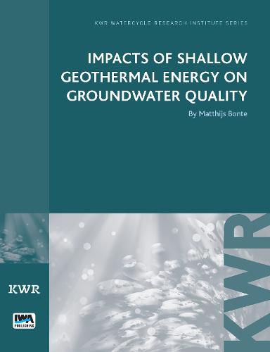 Cover image for Impacts of Shallow Geothermal Energy on Groundwater Quality