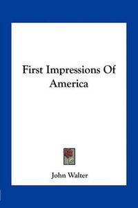 Cover image for First Impressions of America