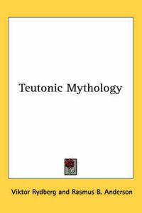 Cover image for Teutonic Mythology