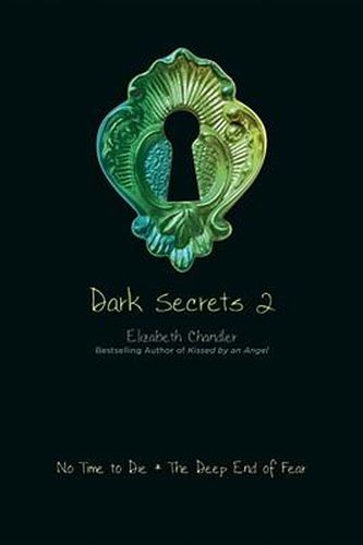 Cover image for Dark Secrets 2: No Time to Die; The Deep End of Fearvolume 2