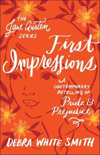 Cover image for First Impressions: A Contemporary Retelling of Pride and Prejudice