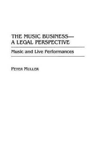 The Music Business-A Legal Perspective: Music and Live Performances