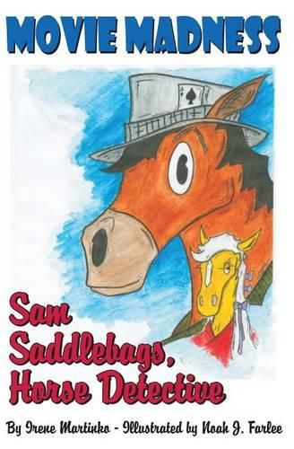 Cover image for Sam Saddlebags Horse Detective: Book 1: Movie Madness