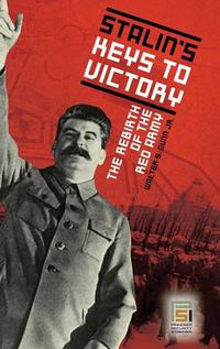 Cover image for Stalin's Keys to Victory: The Rebirth of the Red Army