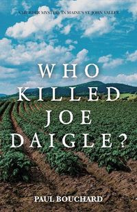 Cover image for Who Killed Joe Daigle?