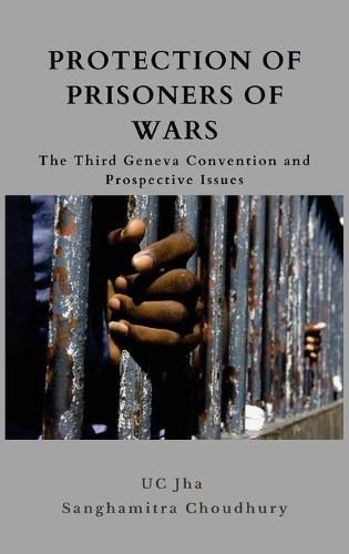 Cover image for Protection of Prisoners of War: The Third Geneva Convention and Prospective Issues