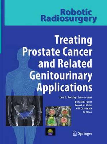 Cover image for Robotic Radiosurgery Treating Prostate Cancer and Related Genitourinary Applications