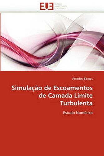 Cover image for Simula O de Escoamentos de Camada Limite Turbulenta
