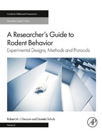 Cover image for A Researcher's Guide to Rodent Behavior: Experimental Designs, Methods and Protocols