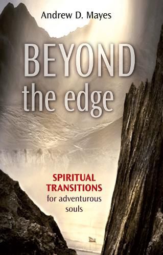 Cover image for Beyond the Edge: Spiritual Transitions For Adventurous Souls