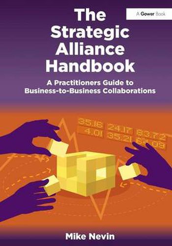 Cover image for The Strategic Alliance Handbook: A Practitioners Guide to Business-to-Business Collaborations