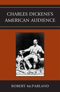 Cover image for Charles Dickens's American Audience