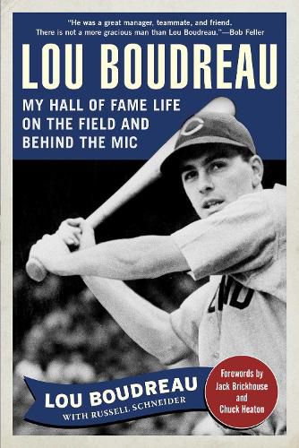 Cover image for Lou Boudreau: My Hall of Fame Life on the Field and Behind the Mic