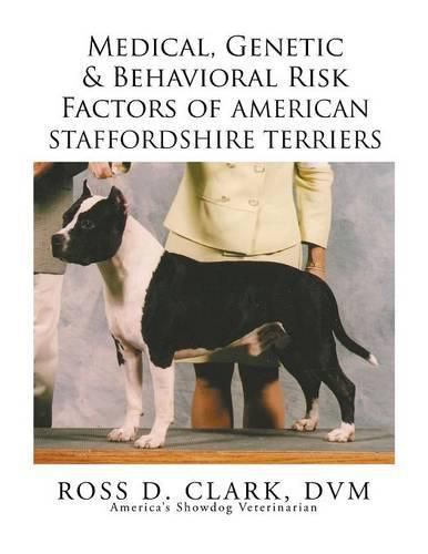 Medical, Genetic & Behavioral Risk Factors of American Staffordshire Terriers