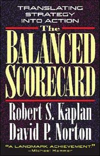 Cover image for The Balanced Scorecard: Translating Strategy into Action