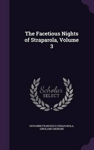 Cover image for The Facetious Nights of Straparola, Volume 3