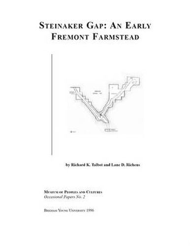 Steinaker Gap   OP #2: An Early Fremont Farmstead