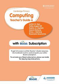 Cover image for Cambridge Primary Computing Teacher's Guide Stage 6 with Boost Subscription
