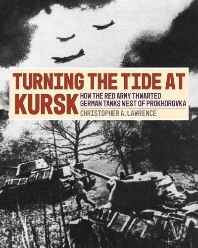 Cover image for Turning the Tide at Kursk