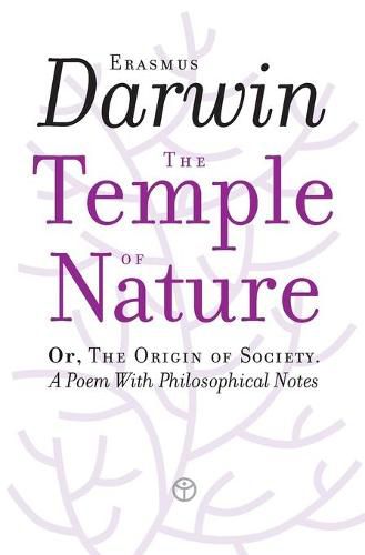 Cover image for The Temple of Nature: Or, The Origin of Society. A Poem With Philosophical Notes