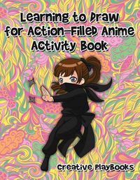 Cover image for Learning to Draw for Action-Filled Anime Activity Book