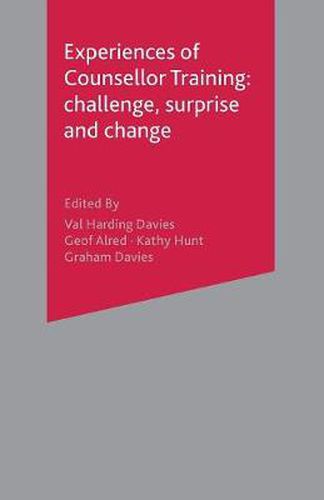 Cover image for Experiences of Counsellor Training: Challenge, Surprise and Change