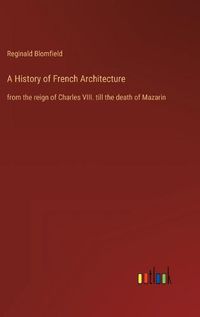 Cover image for A History of French Architecture