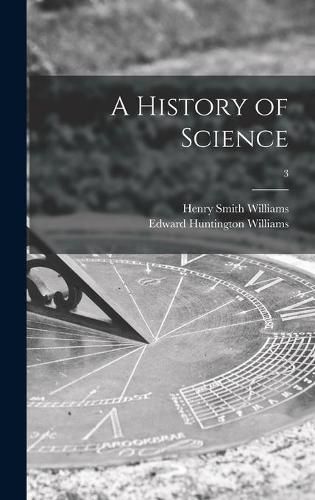 A History of Science; 3