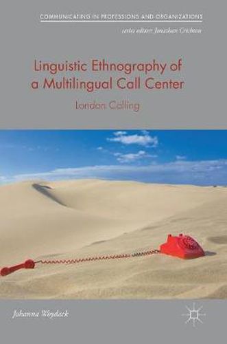 Cover image for Linguistic Ethnography of a Multilingual Call Center: London Calling