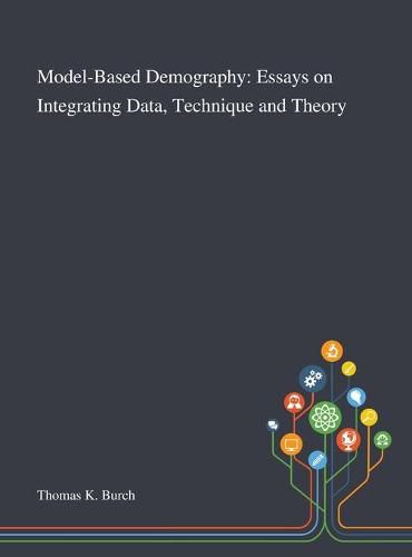 Cover image for Model-Based Demography: Essays on Integrating Data, Technique and Theory