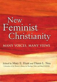 Cover image for New Feminist Christianity: Many Voices, Many Views