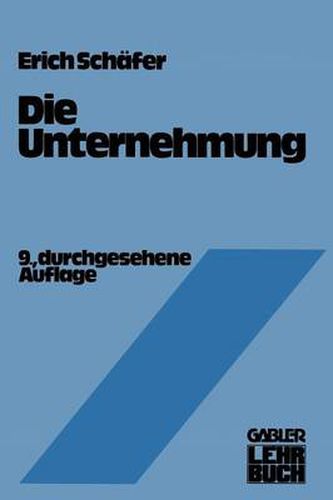 Die Unternehmung: Einfuhrung in Die Betriebswirtschaftslehre