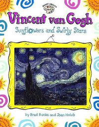 Cover image for Vincent Van Gogh: Sunflowers and Swirly Stars