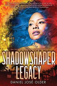 Cover image for Shadowshaper Legacy (the Shadowshaper Cypher, Book 3): Volume 3