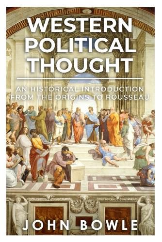 Western Political Thought: An Historical Introduction from the Origins to Rousseau