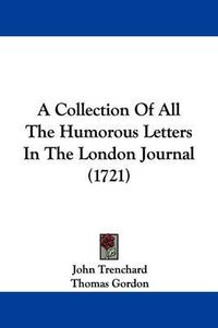 Cover image for A Collection of All the Humorous Letters in the London Journal (1721)