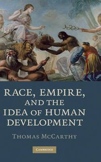 Cover image for Race, Empire, and the Idea of Human Development