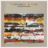 Cover image for The Endless Coloured Ways: The Songs of Nick Drake