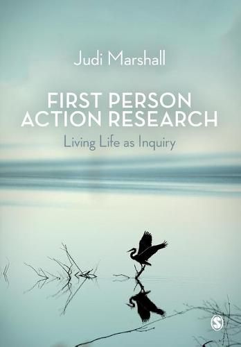 Cover image for First Person Action Research: Living Life as Inquiry