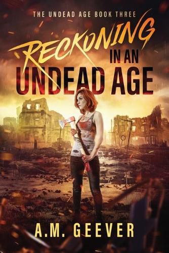 Cover image for Reckoning in an Undead Age: A Zombie Apocalypse Survival Adventure