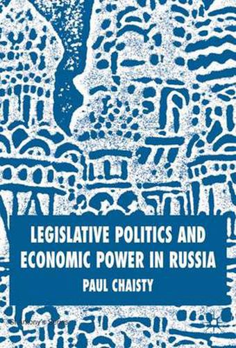 Cover image for Legislative Politics and Economic Power in Russia