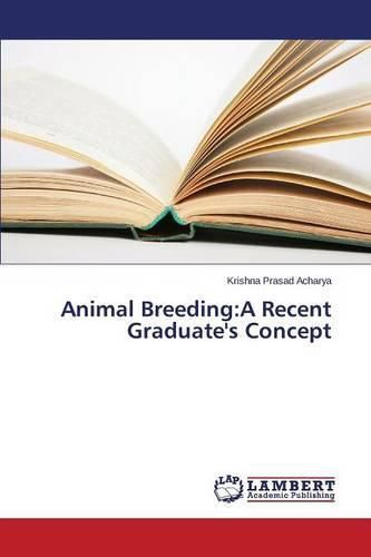 Cover image for Animal Breeding: A Recent Graduate's Concept