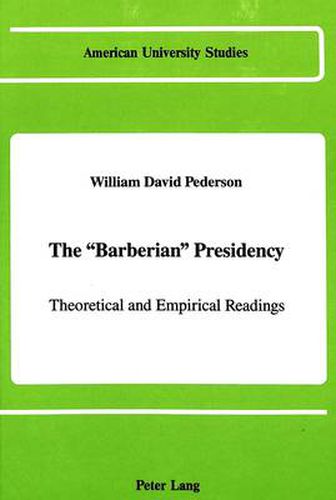 Cover image for The Barberian Presidency: Theoretical and Empirical Readings