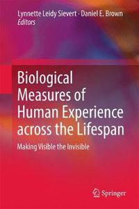 Cover image for Biological Measures of Human Experience across the Lifespan: Making Visible the Invisible