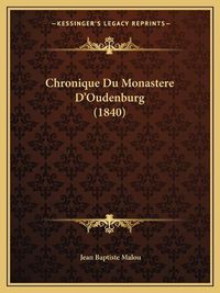 Cover image for Chronique Du Monastere D'Oudenburg (1840)