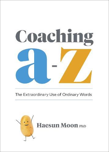 Cover image for Coaching A to Z: The Extraordinary Use of Ordinary Words