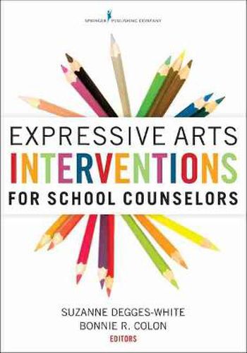 Cover image for Expressive Arts Interventions for School Counselors