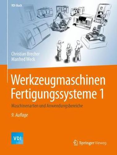 Cover image for Werkzeugmaschinen Fertigungssysteme 1: Maschinenarten Und Anwendungsbereiche