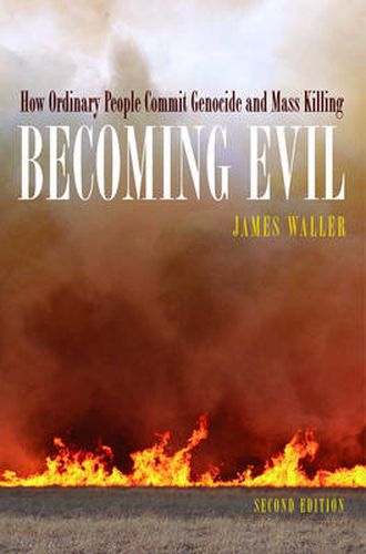 Cover image for Becoming Evil: How Ordinary People Commit Genocide and Mass Murder