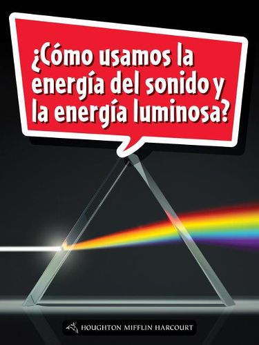 Cover image for Book 162: ?Como Usamos La Energia del Sonido Y La Energia Luminosa?: Leveled Reader, Extra Support Grade 5